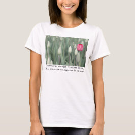 T-shirts Para o mundo você pode ser apenas uma pessoa...