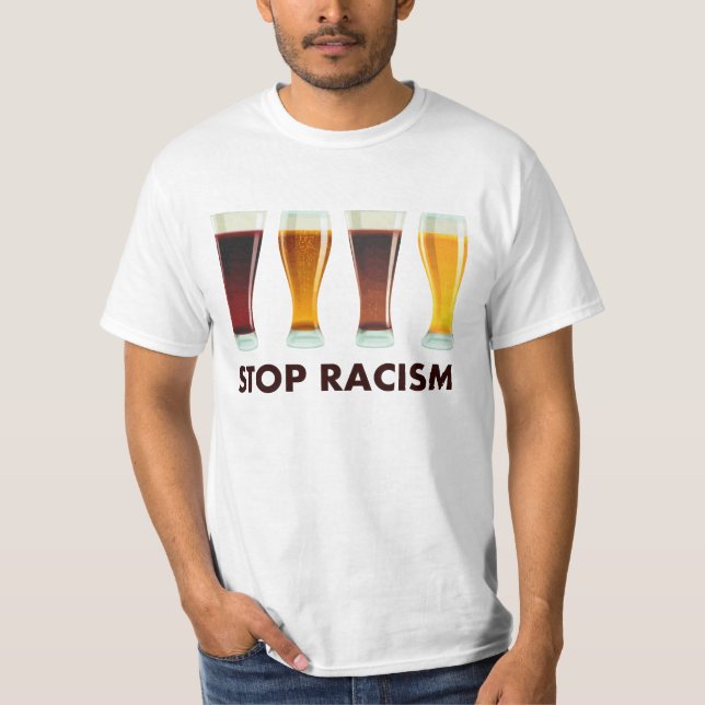T-shirts Pare a igualdade da cerveja do racismo do álcool (Frente)