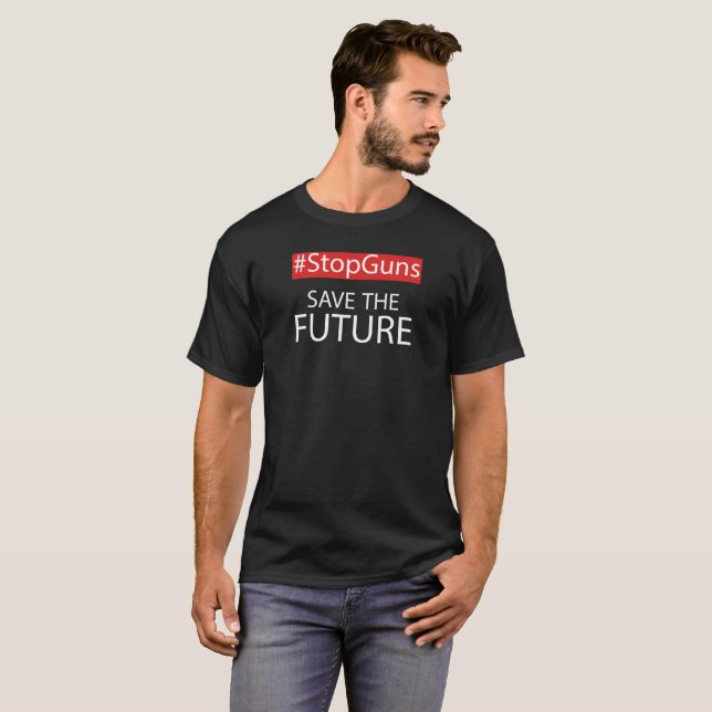 T-shirts Pare armas e salvar seu futuro (Frente Completa)