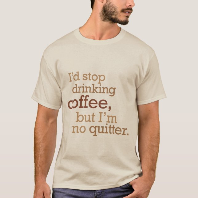 T-shirts Pare de beber o café (Frente)