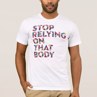 T-shirts Pare de confiar nesse corpo
