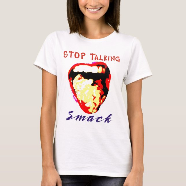 T-shirts Pare de falar Smack (Frente)