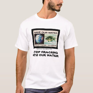 T-shirts Pare Fracking com nossa água