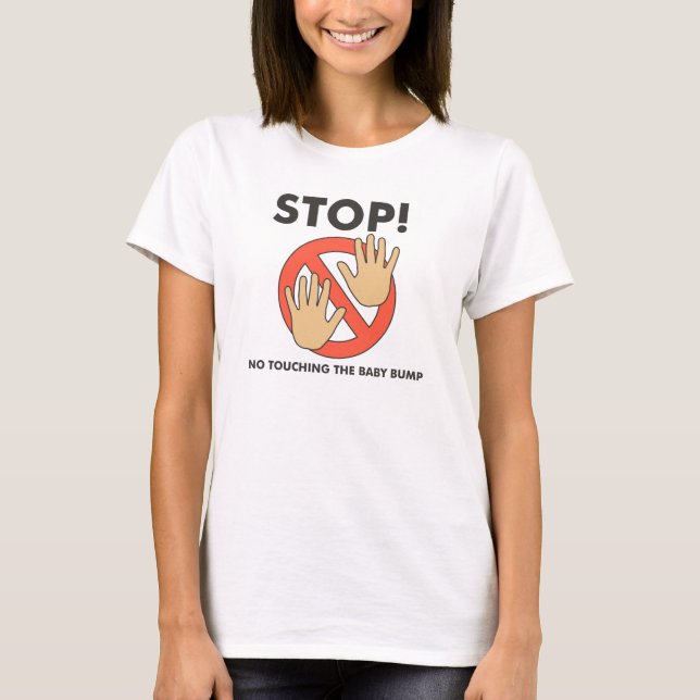 T-shirts Pare! Sem Toque no Baby Bump (Frente)