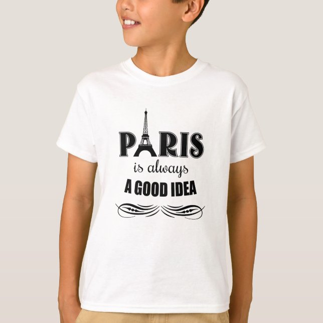 T-shirts Paris é sempre uma boa ideia (Frente)