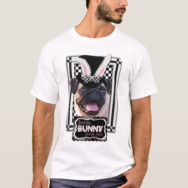 T-shirts Páscoa - algum coelho o ama - Pug (Frente)