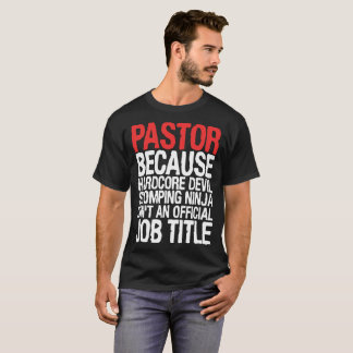 T-shirts pastor porque o ninja incondicional stomping do
