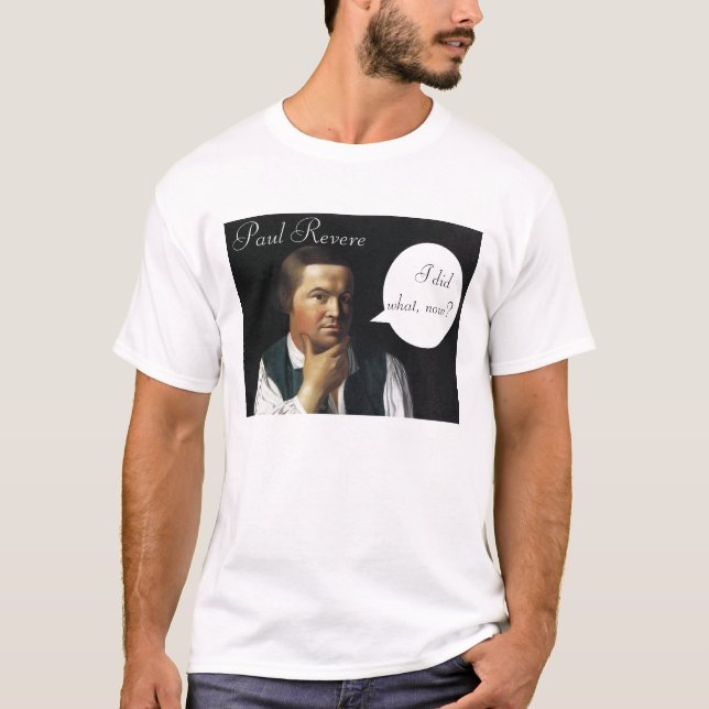 T-shirts Paul Revere fez que? (Frente)