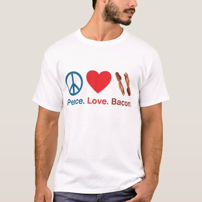 T-shirts Paz. Amor. Bacon (Frente)