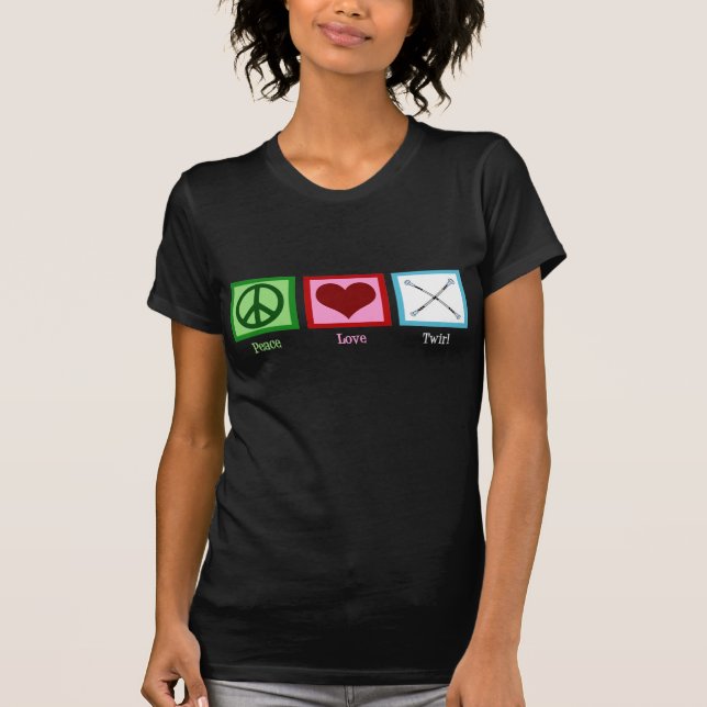 T-shirts Peace Love Baton Twirling (Frente)