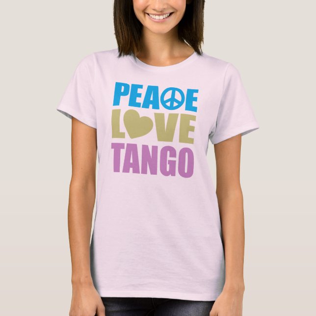 T-shirts Peace Love Tango (Frente)