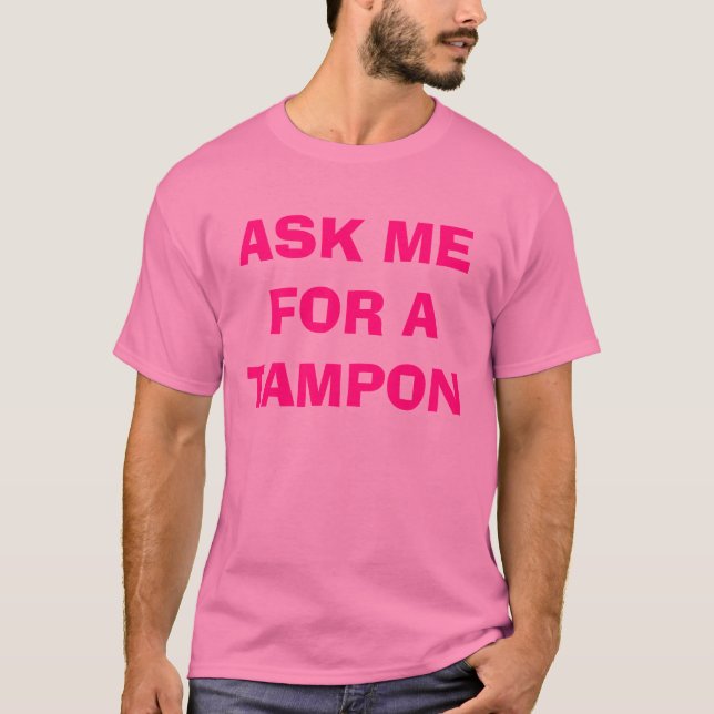 T-SHIRTS PEÇA-ME UM TAMPON (Frente)