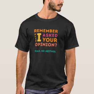 T-shirts Pediu sua opinião