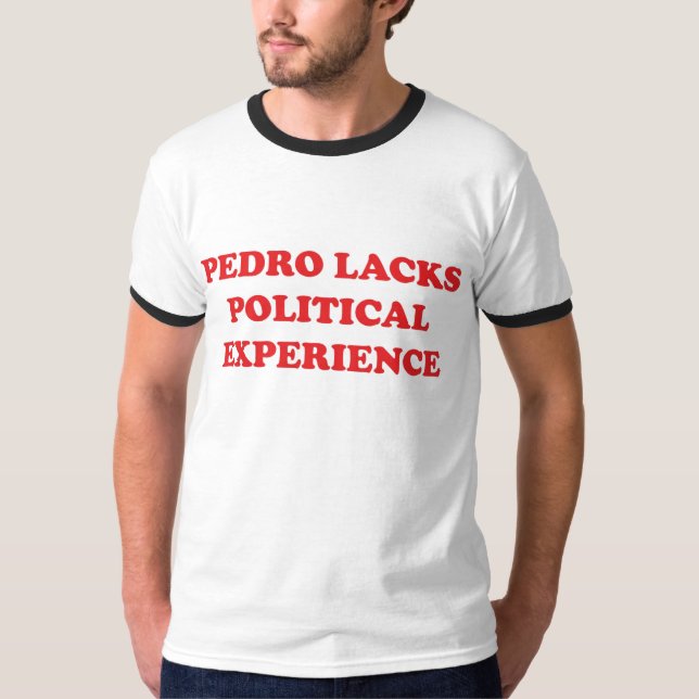 T-shirts Pedro falta a experiência política (Frente)