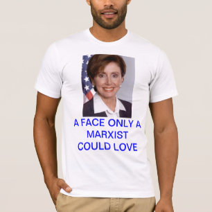 T-shirts Pelosi: Uma cara somente que um marxista poderia