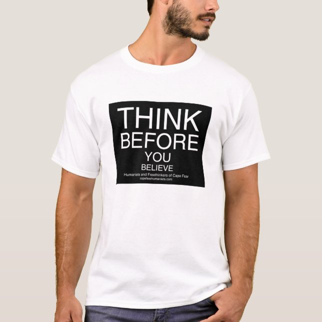 T-shirts Pense antes que você acredite (Frente)
