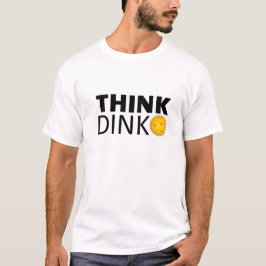 T-shirts Pense Dink (Pickleball)