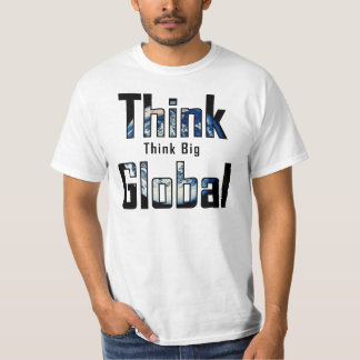 T-shirts Pense que grande pense global