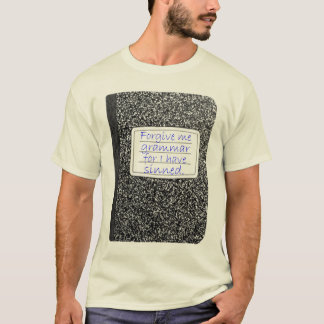 T-shirts Perdoe-me a gramática…