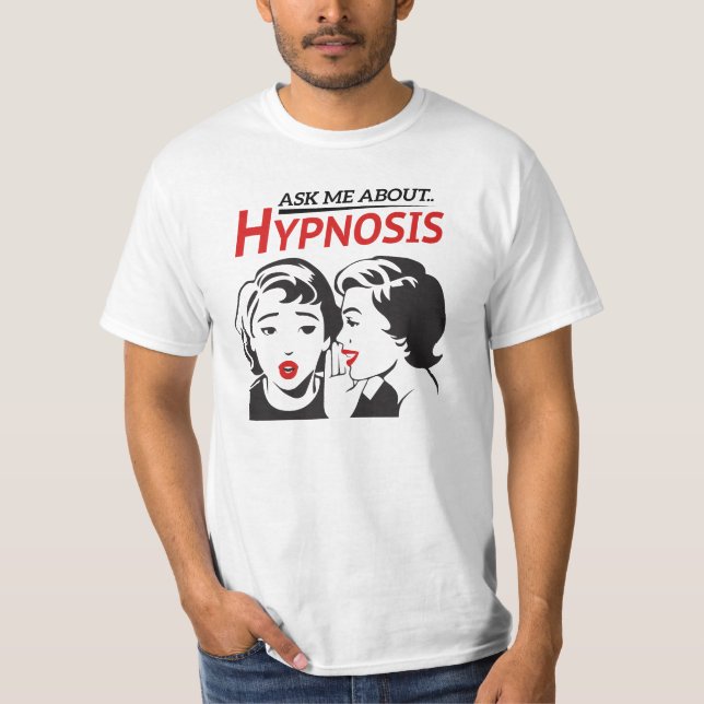 T-shirts Pergunte-me aproximadamente. Hipnose (Frente)
