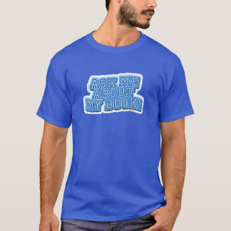 T-shirts Pergunte-Me Tudo Sobre Minha Promoção De Livros Pa