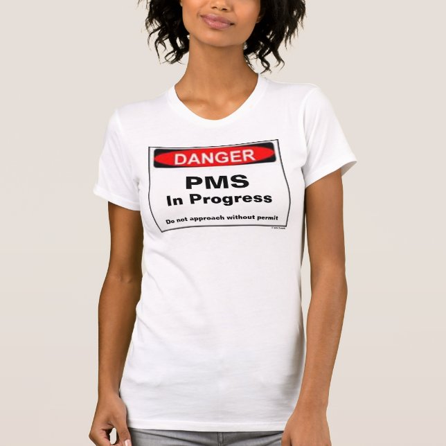T-shirts Perigo - Nightie de PMS (Frente)