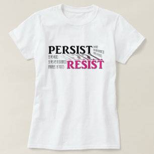 T-shirts Persista. Resista. Foi advertida. Foi dada…