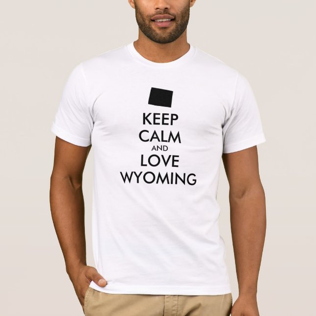 T-SHIRTS PERSONALIZÁVEL MANTENHA A CALMA E AME WYOMING (Frente)