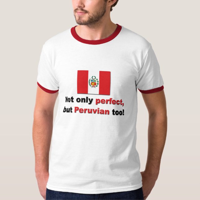 T-shirts Peruvian perfeitos (Frente)
