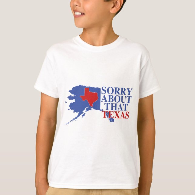 T-shirts Pesaroso sobre esse orgulho de Texas - de Alaska (Frente)