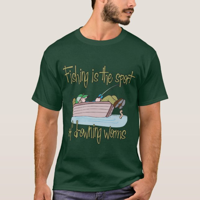 T-shirts Pesca é o esporte das vermes afogadas (Frente)