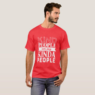 T-shirts Pessoas amáveis das citações inspiradas meu tip