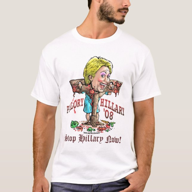 T-shirts Pillory Hillary Anti-Hillary 2008 (Frente)