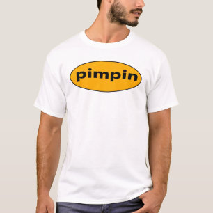 T-shirts Pimpin