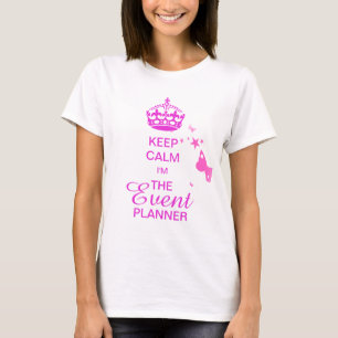 T-shirts PixDezines Mantenha o Calm/Event Planner/texto DIY