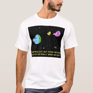 T-SHIRTS PLACAS TECTÓNICAS DA TERRA ESTRANHAS MIM PARA FOR