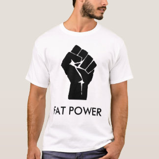 T-SHIRTS PODER DO FAT