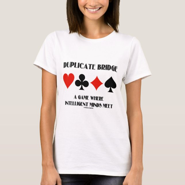 T-shirts Ponte duplicada um jogo onde mentes inteligentes (Frente)