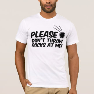 T-shirts Por favor não jogue rochas em mim tshirt