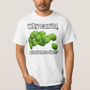 T-shirts Por que não posso eu guardarar todos estes limõe