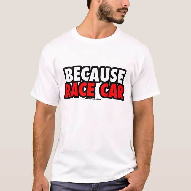 T-shirts Porque carro de corridas (luz) (Frente)