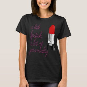 T-shirts Pouco batom, muito T da personalidade (mais)