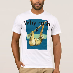 T-shirts Preguiça - por que se apresse?