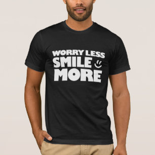 T-shirts Preocupe-se menos sorria mais - frente