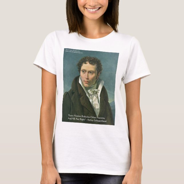 T-shirts Presentes com Citação de Arthur Schopenhauer "Naçõ (Frente)