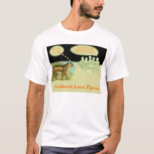 T-shirts Presidentes Adoram Tigres