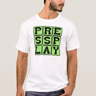 T-shirts Pressione Play, Inicie o Show