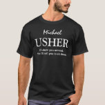 T-shirts PRETO customizável engraçado da festa de casamento<br><div class="desc">O PRETO customizável engraçado da festa de casamento V01 de Usher este t-shirt da festa de casamento tem-lhe uma sensação brincalhão, porque o texto diz: "Eu mostrá-lo-ei ao redor. Então eu di-lo-ei para sentar-se para baixo. "Contudo, você pode naturalmente ser mais formal, e diz que eu sou Usher" ou o...</div>