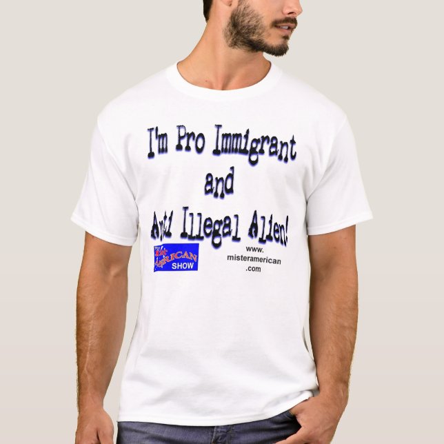 T-shirts Pro imigrante/anti imigrante ilegal (Frente)