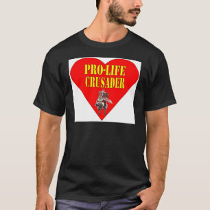 T-SHIRTS PRO LIFE CRUSADER